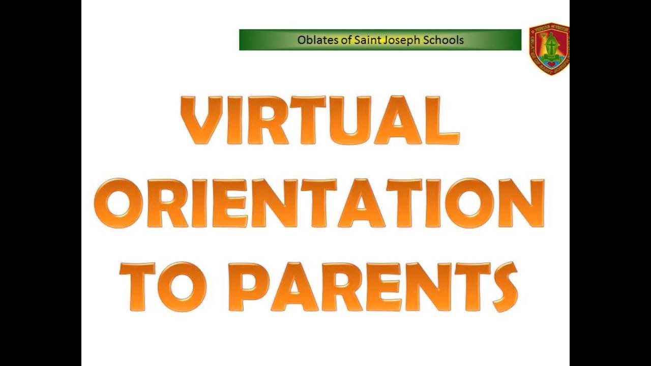 OSJS PARENTS' VIRTUAL ORIENTATION