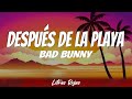 Bad Bunny - Después de la Playa (Letras)