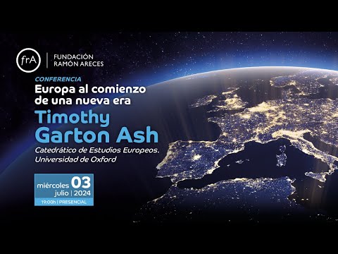 Timothy Garton Ash- 'Europa al comienzo de una nueva era' (Esp)