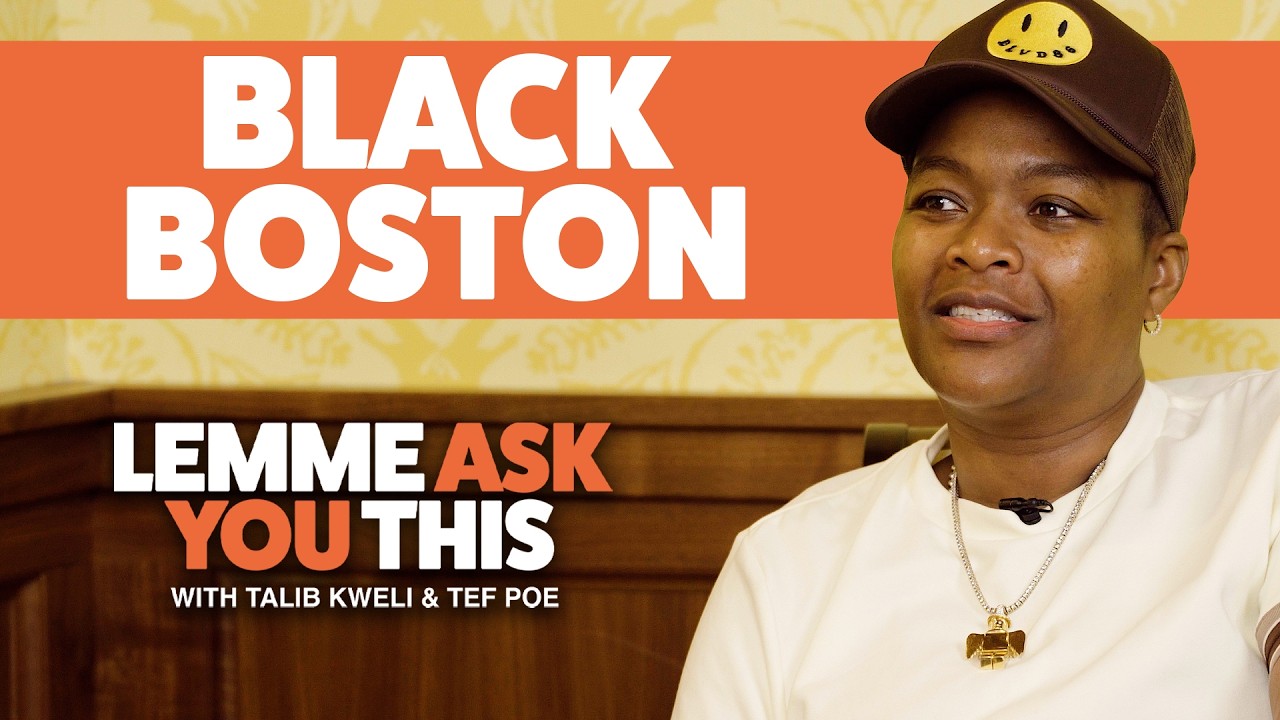 Black Boston  - Lemme Ask You This With Talib Kweli & Tef Poe