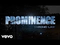 Chronic Law - Prominence (Official Audio)