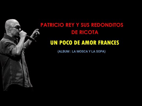 Patricio Rey y Sus Redonditos De Ricota -  Un Poco De Amor Frances (karaoke)