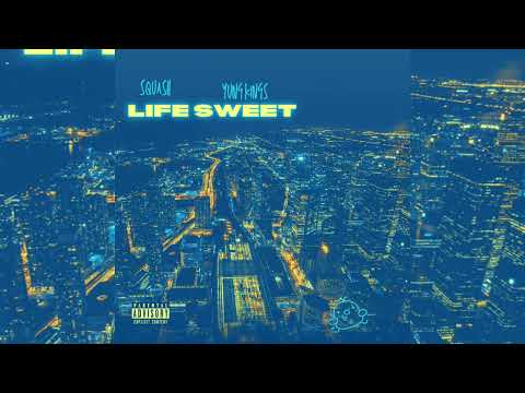 Squash, Yung Kings - Life Sweet (Official Audio) 