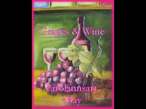 How I Paint Grapes and Wine March 2020