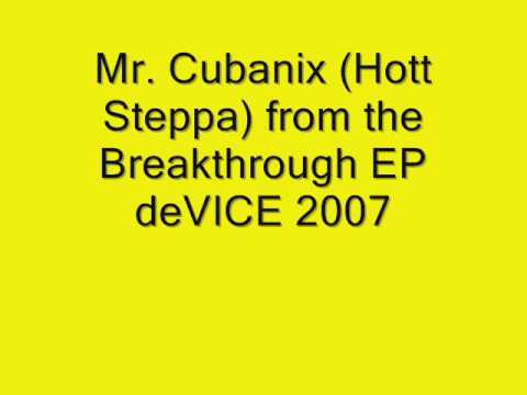 Cubanix (Hott Steppa) from the Breakthrough EP-deVICE records