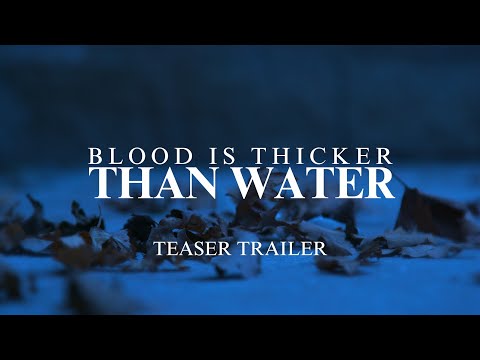 Blood Is Thicker Than Water - Teaser Trailer (2024)