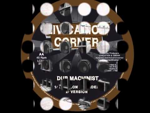 Dub Machinist meets Livication Corner // LCR010