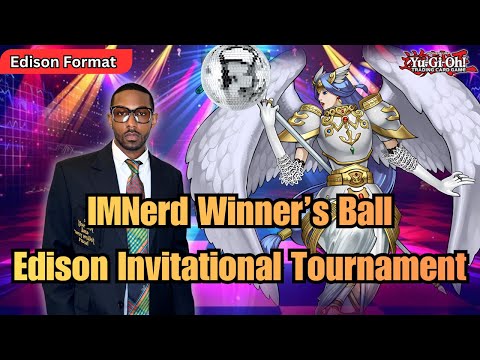 IMNerd Winners Ball (Edison Invitational) | $400 Cash Prize | Yugioh Edison Format
