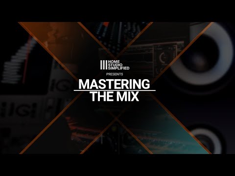 Mastering The Mix: Live Masterclass