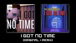 [Mashup] - I Got No Time (Original + Remix) - TLT and CG5