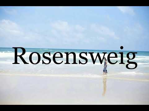 How To Pronounce Rosensweig🌈🌈🌈🌈🌈🌈Pronunciation Of Rosensweig