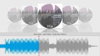 Ahautzab - Last Pretty - Andy Bach Remix