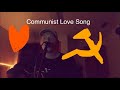 Communist Love Song - Soltero cover by Mergano - indie folk punk