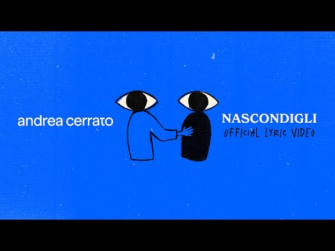 Andrea Cerrato - NASCONDIGLI (Official lyric video)