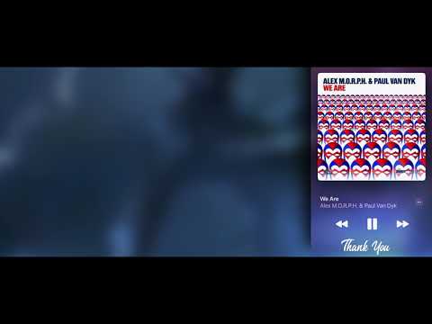 Alex M.O.R.P.H & Paul Van Dyk • We Are