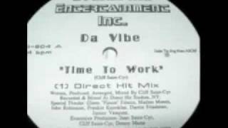 Da Vibe - Time To Work (Direct Hit Mix)