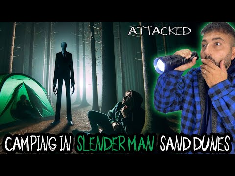 CAMPING IN SLENDER MAN SAND DUNES ATTACKED BY SOMETHING EVIL