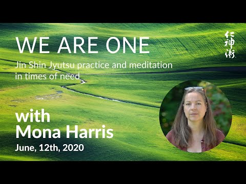 We are ONE: JSJ Practice and Meditation, with Mona Harris - live on June, 12th, 2020