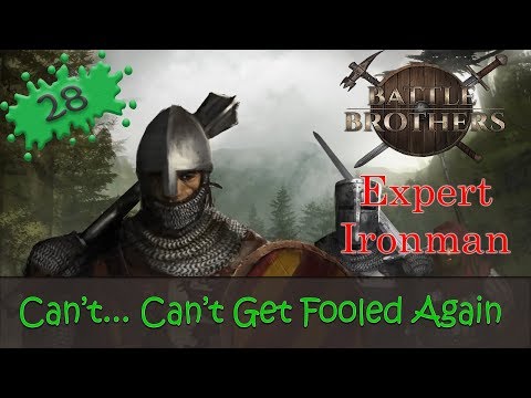 Battle Brothers Season 2 Expert Ironman 28 - Can't... Can't Get Fooled Again