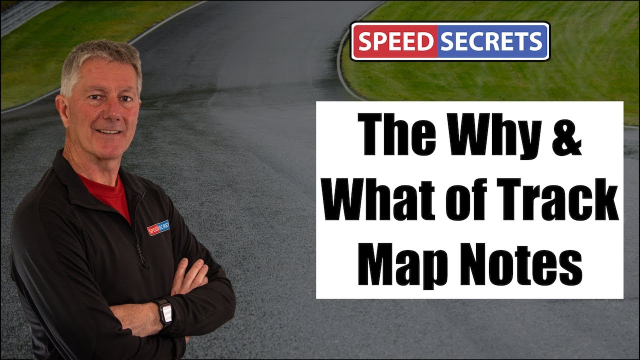 The Why & What of Track Map Notes