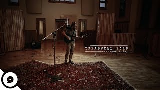 Treadwell Ford - Everyone Today | OurVinyl Sessions