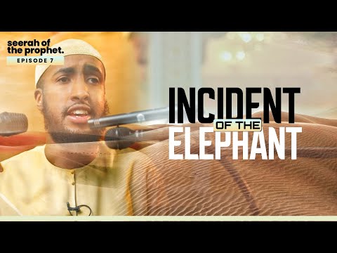 #7: Incident of the elephant || Seerah of Prophet Muhammad ﷺ || Ustadh Abdulrahman Hassan #amau
