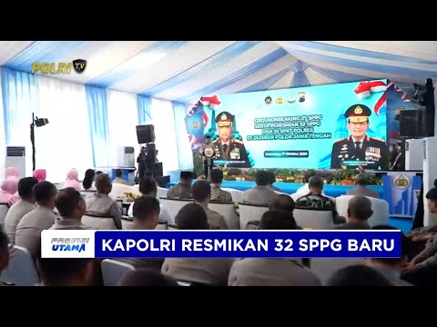 KAPOLRI GROUNDBREAKING 27 SATUAN PELAYANAN PEMENUHAN GIZI DAN RESMIKAN 32 SPPG POLDA JATENG
