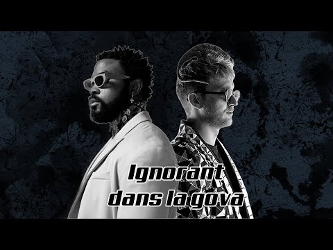 Vald ft. Damso - Ignorant dans la Gova
