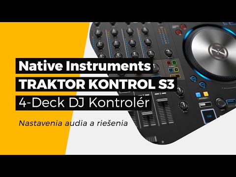 Native Instruments TRAKTOR KONTROL S3 4-Deck DJ kontrolér a softvér Traktor Pro 3  - Audio setup