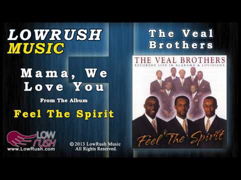 The Veal Brothers - Mama, We Love You