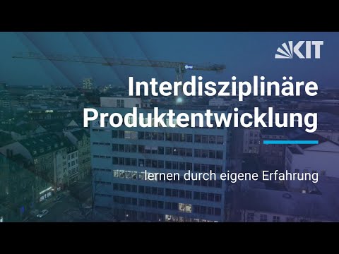 Interdisziplinäre Produktentwicklung – Lernen durch eigene Erfahrung
