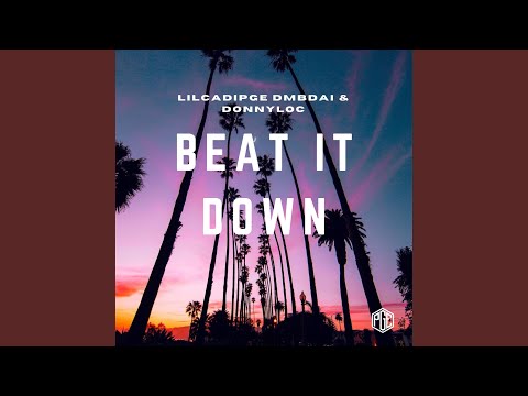 Beat It Down (feat. DmbDai & Donny Loc)