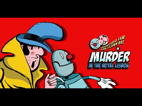 Detective Case and Clown Bot in: Murder in The Hotel Lisbon - Launch Trailer (Nintendo Switch) thumbnail