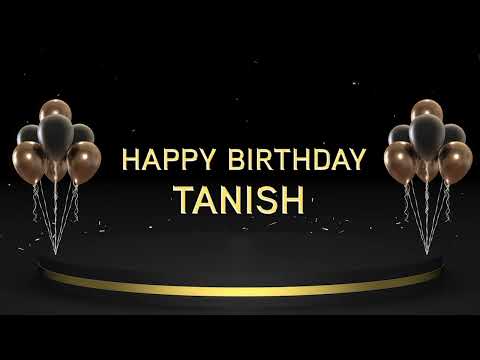 Wish you a very Happy Birthday Tanish