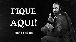 Hafiz Shirazi - Fique Aqui!
