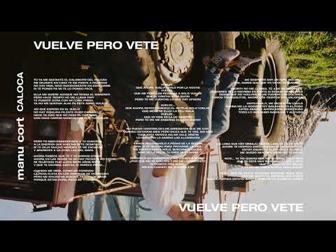 Vuelve Pero Vete- MANU CORT. [ CALOCA ]