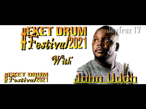 EKET DRUM FESTIVAL WITH JOHN UDOH 2021| Event Highlight | Latest Video