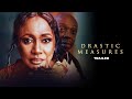Drastic Measures -  Exclusive Blockbuster Nollywood Passion Movie Trailer
