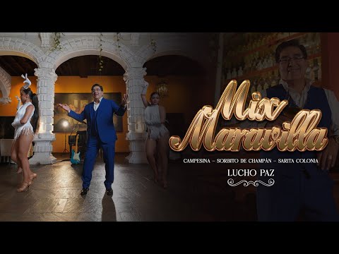 Mix Maravilla (Campesina - Un sorbito de Champagne - Sarita Colonia)