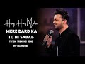 You Are The Only Reward For My Pain Go To Your Door Atif Aslam New Cover Song