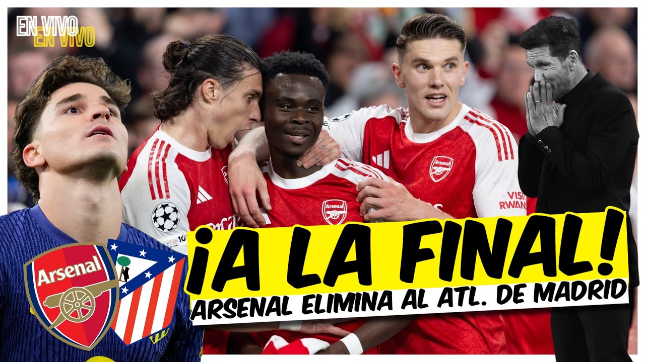 ATLÉTICO de MADRID ELIMINADO, FRACASO del SIMEONE y ARSENAL avanza a la FINAL | Champions League