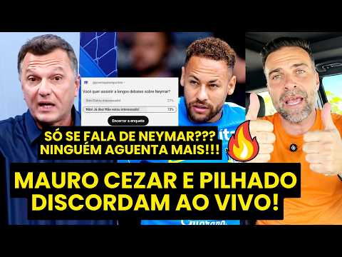 ESQUENTOU! MAURO CEZAR e PILHADO DISCORDAM AO VIVO sobre NEYMAR SER PAUTA TODA HORA na COPA DO MUNDO