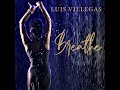 BREATHE (Rumba Flamenco Guitar) | Luis Villegas