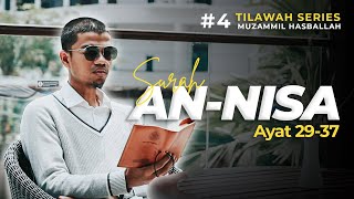 Download lagu #4 TILAWAH SERIES | An-Nisa 29 - 37 | Muzammil Hasballah mp3