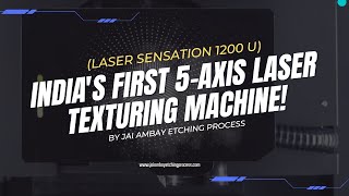 5 Axis Laser Texturing in Naraina