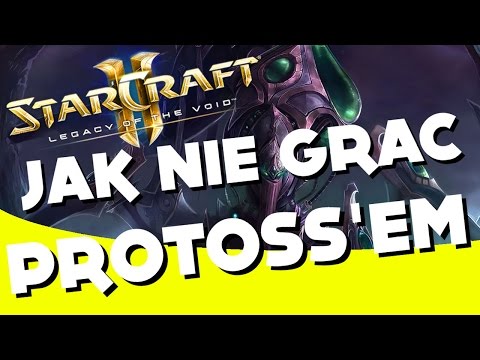 JAK (NIE) GRAĆ PROTOSS'em - StarCraft 2 - LOTV | DiPaolo