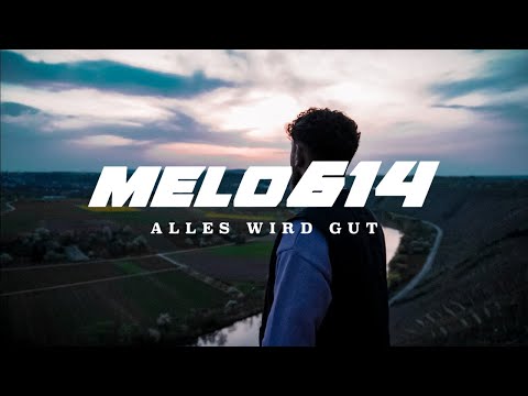 Melo614 - Alles wird gut [Official Visualizer]