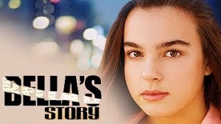 Bella's Story - Movie Trailer