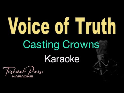 Voice of Truth - Karaoke HQ - By Casting Crowns