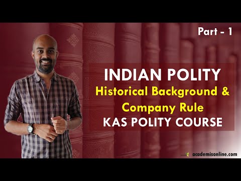 , title : 'KAS Polity class - 1 | Historical Background, Company Rule - Based on SCERT & NCERT'